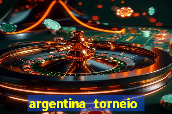 argentina torneio betano tabela